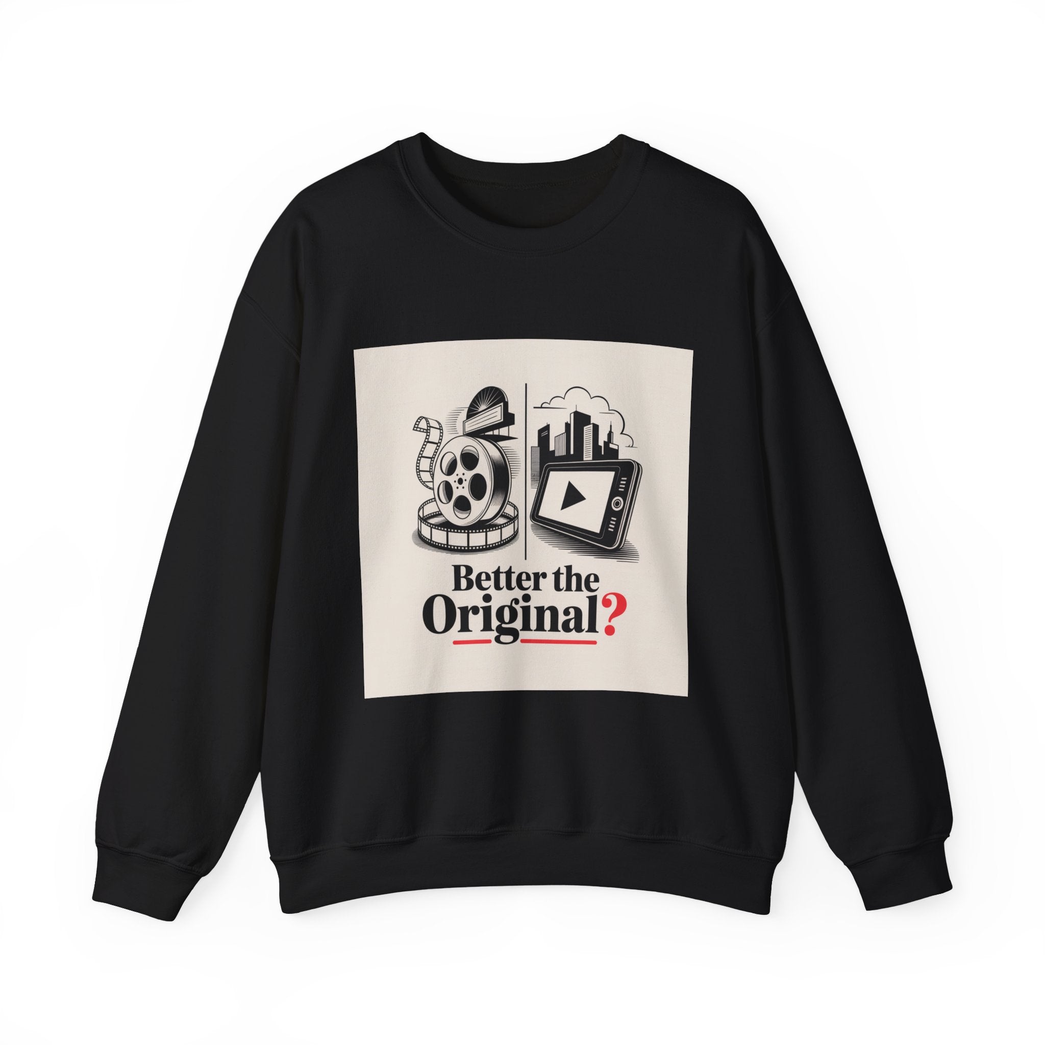 Vintage Movie-Inspired Crewneck Sweatshirt: 'Better the Original?'