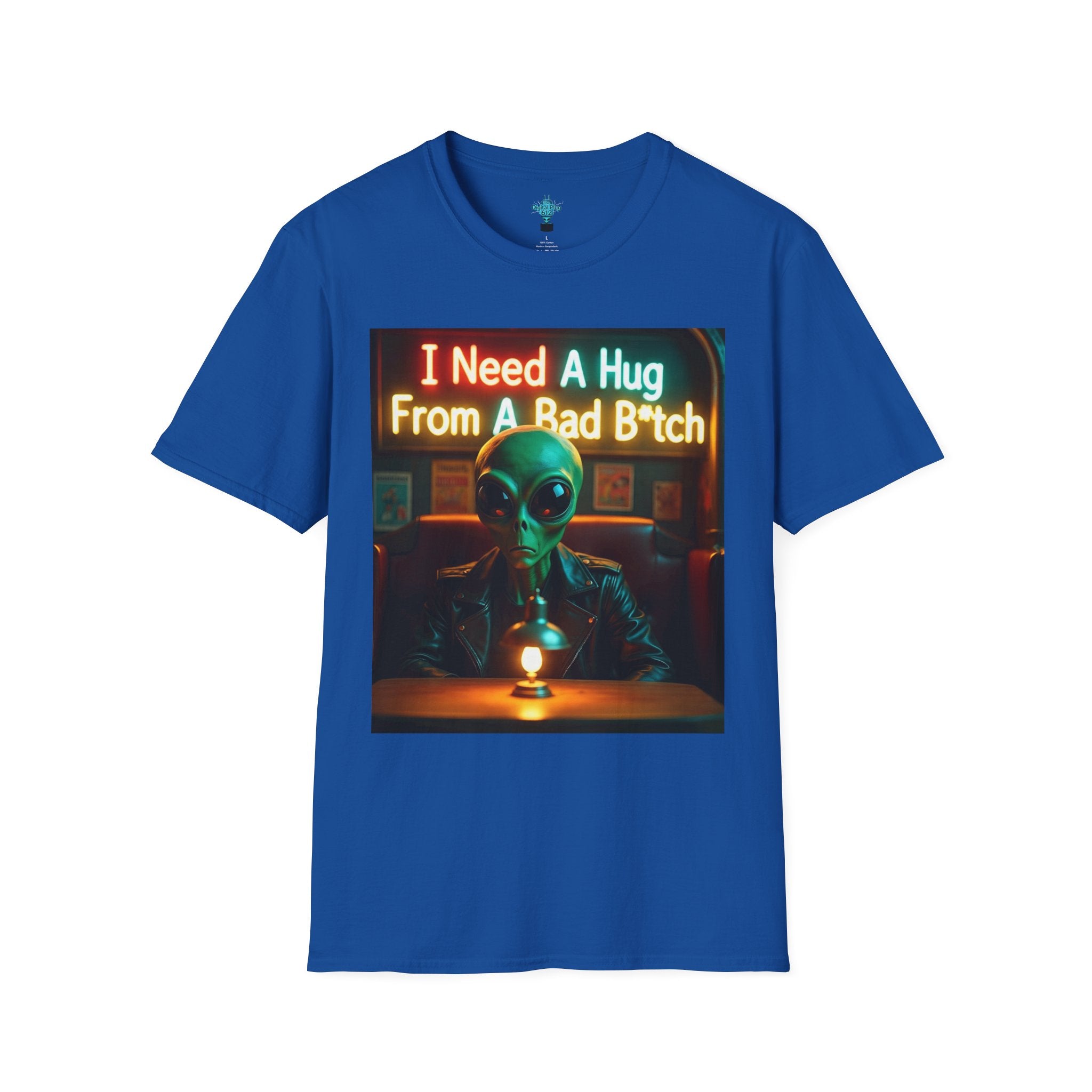 VYBZ Unisex Alien Hug T-Shirt, I Need A Hug From A Bad B****, Quirky Graphic Tee, Gift for Alien Lovers, Fun Casual Wear, Unisex Style