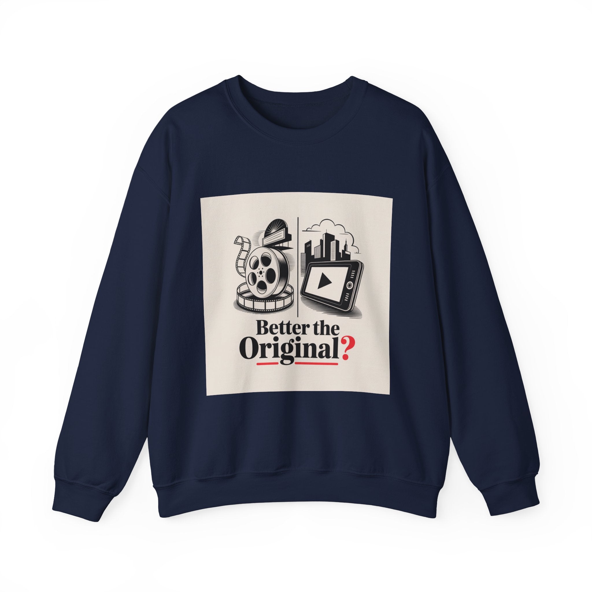 Vintage Movie-Inspired Crewneck Sweatshirt: 'Better the Original?'