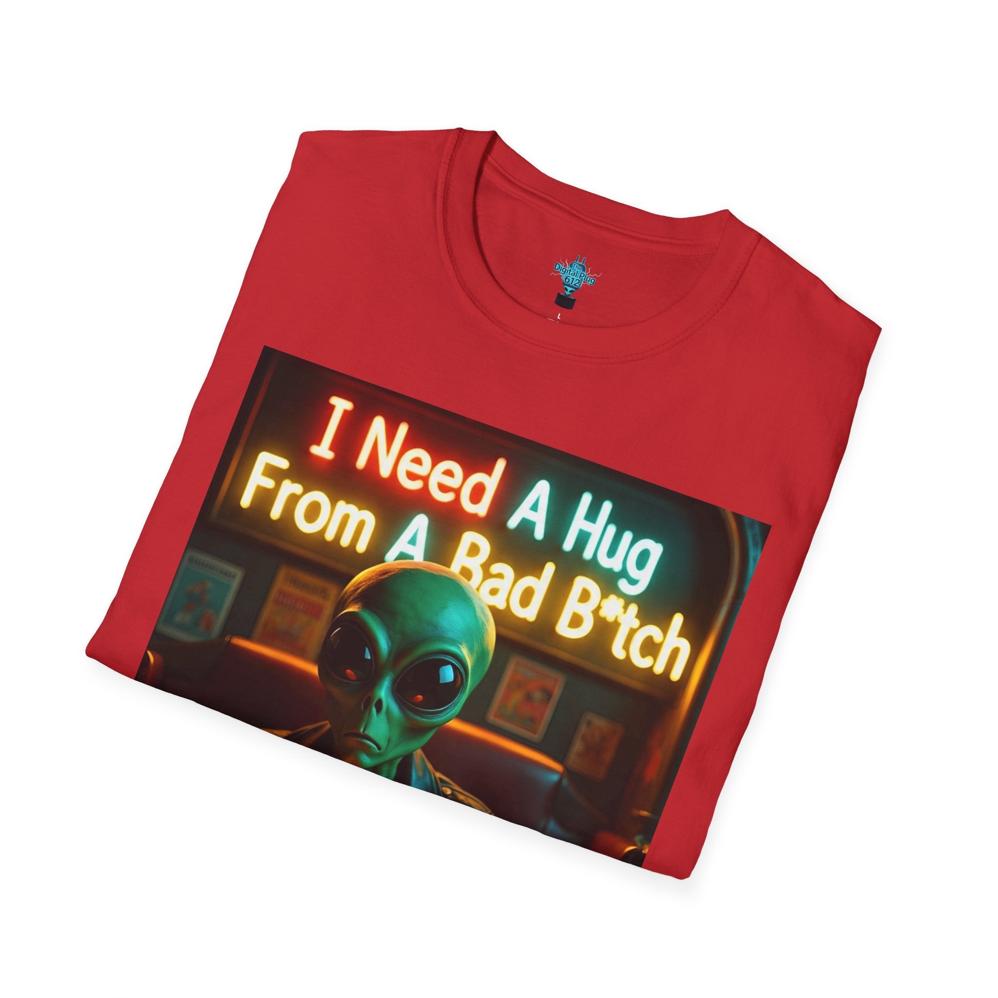 VYBZ Unisex Alien Hug T-Shirt, I Need A Hug From A Bad B****, Quirky Graphic Tee, Gift for Alien Lovers, Fun Casual Wear, Unisex Style