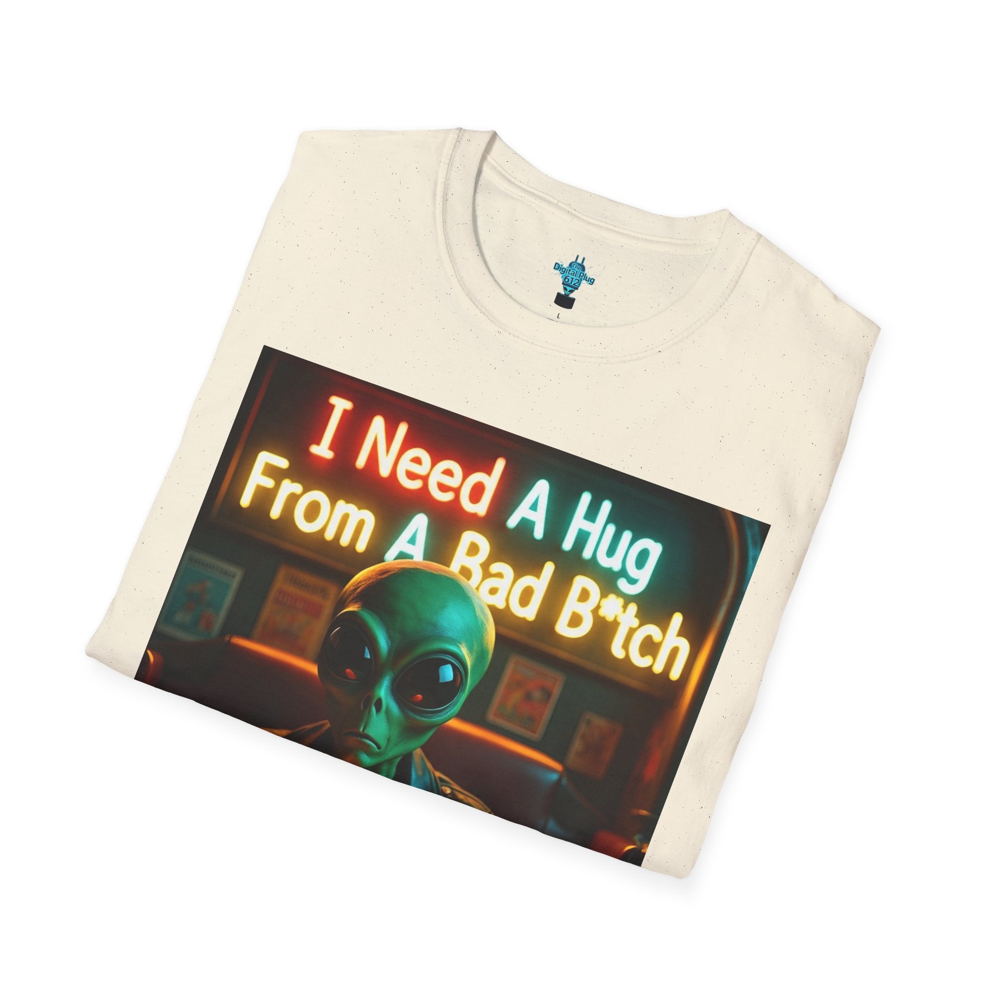 VYBZ Unisex Alien Hug T-Shirt, I Need A Hug From A Bad B****, Quirky Graphic Tee, Gift for Alien Lovers, Fun Casual Wear, Unisex Style