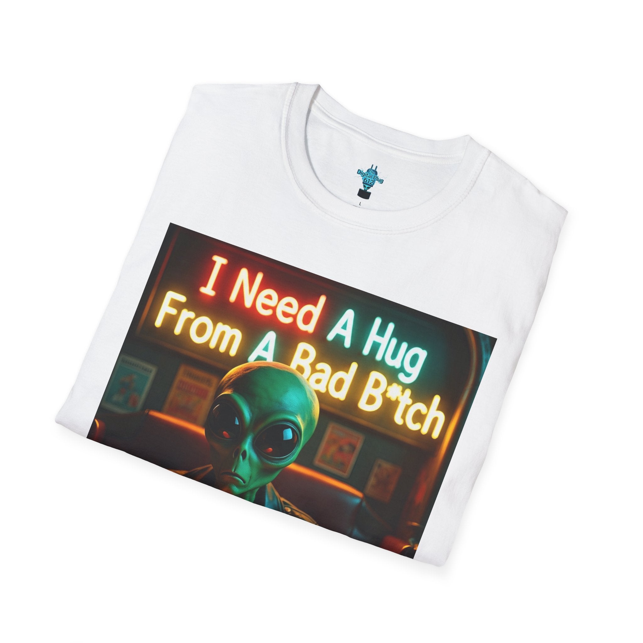 VYBZ Unisex Alien Hug T-Shirt, I Need A Hug From A Bad B****, Quirky Graphic Tee, Gift for Alien Lovers, Fun Casual Wear, Unisex Style