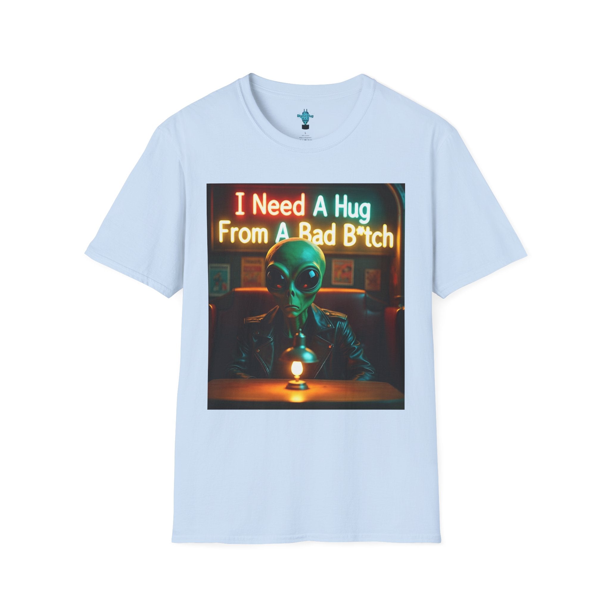 VYBZ Unisex Alien Hug T-Shirt, I Need A Hug From A Bad B****, Quirky Graphic Tee, Gift for Alien Lovers, Fun Casual Wear, Unisex Style