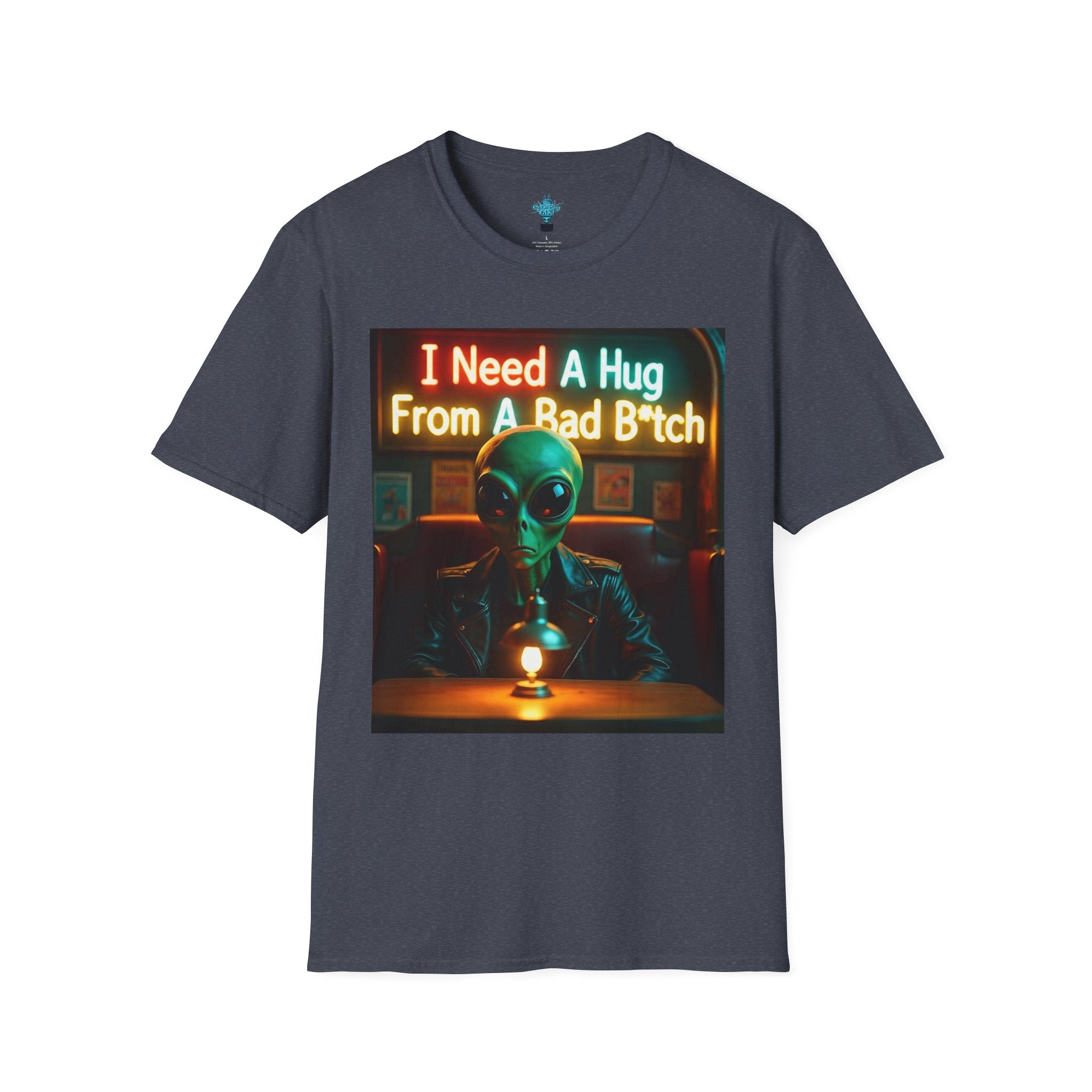 VYBZ Unisex Alien Hug T-Shirt, I Need A Hug From A Bad B****, Quirky Graphic Tee, Gift for Alien Lovers, Fun Casual Wear, Unisex Style