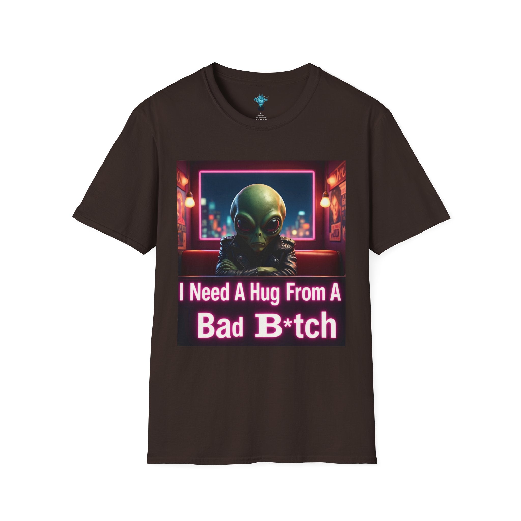 VYBZ "I Need a Hug From A Bad B*tch" T-Shirt, Funny Tee for Alien Lovers, Unisex Graphic Shirt, Gift for Friends, Casual Wear, Cool Humor Wear