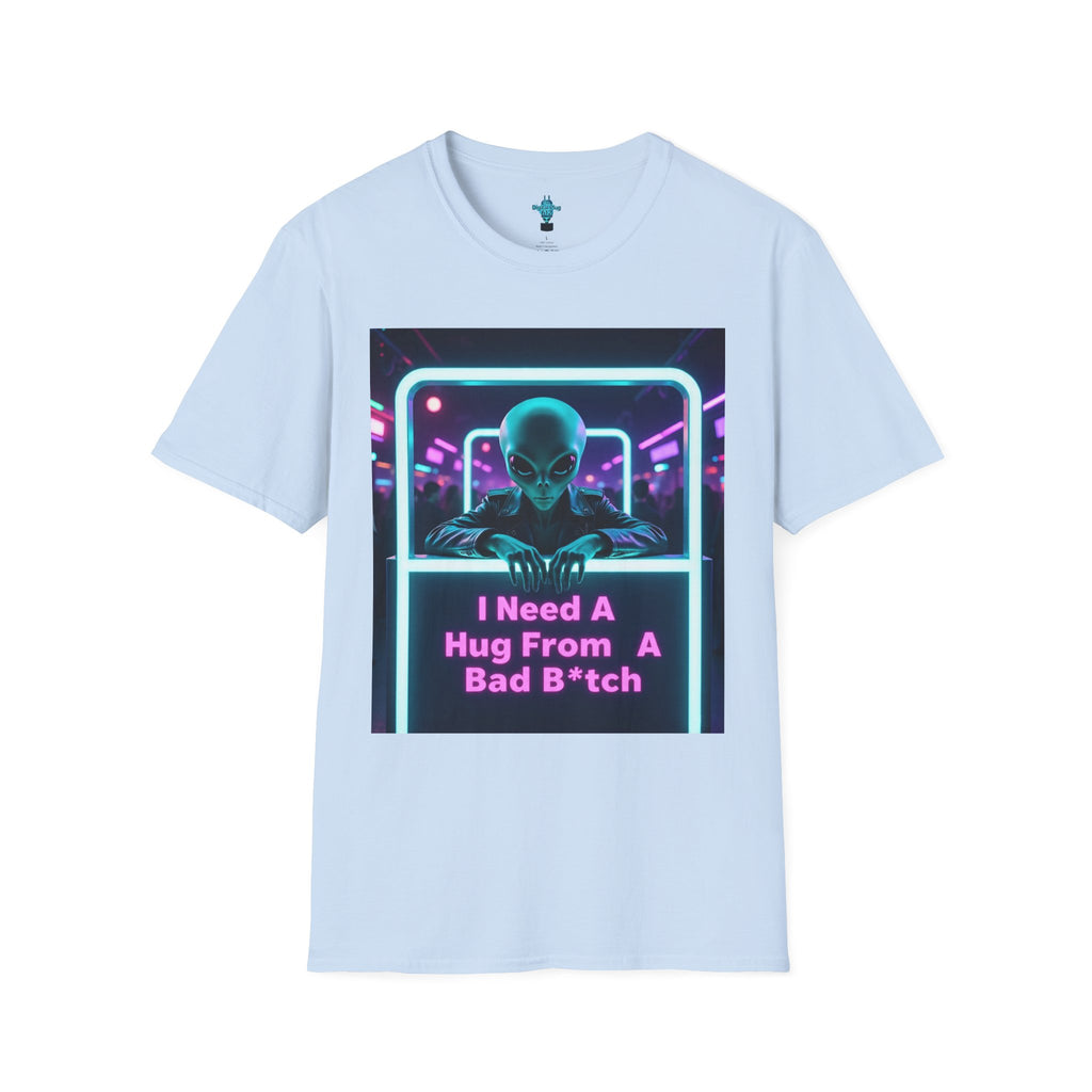 VYBZ Funny Alien Graphic T-Shirt, I Need A Hug From A Bad B*tch Tee, Unisex Casual Wear, Gift for Gamers, Science Fiction Fans, Birthday