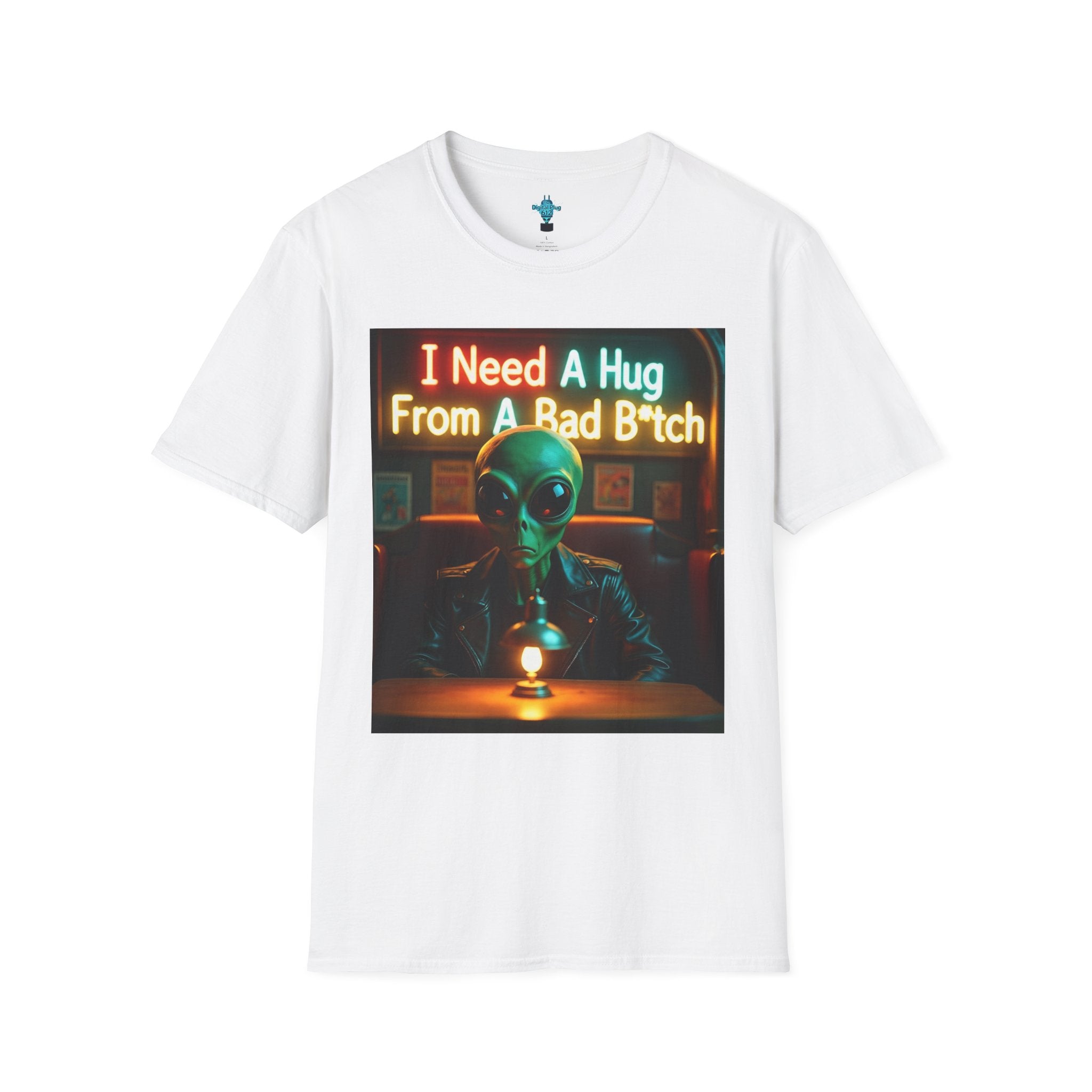 VYBZ Unisex Alien Hug T-Shirt, I Need A Hug From A Bad B****, Quirky Graphic Tee, Gift for Alien Lovers, Fun Casual Wear, Unisex Style