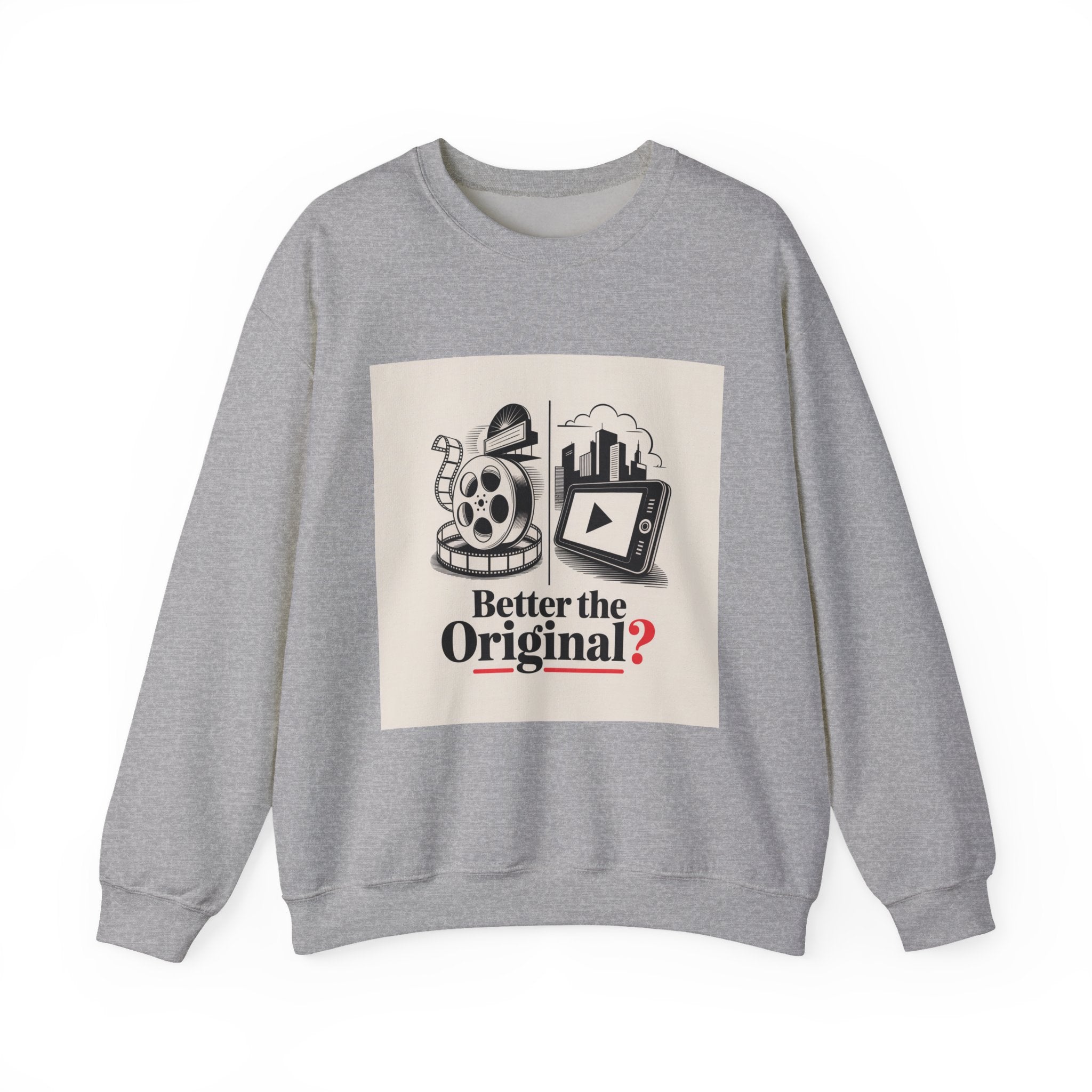 Vintage Movie-Inspired Crewneck Sweatshirt: 'Better the Original?'