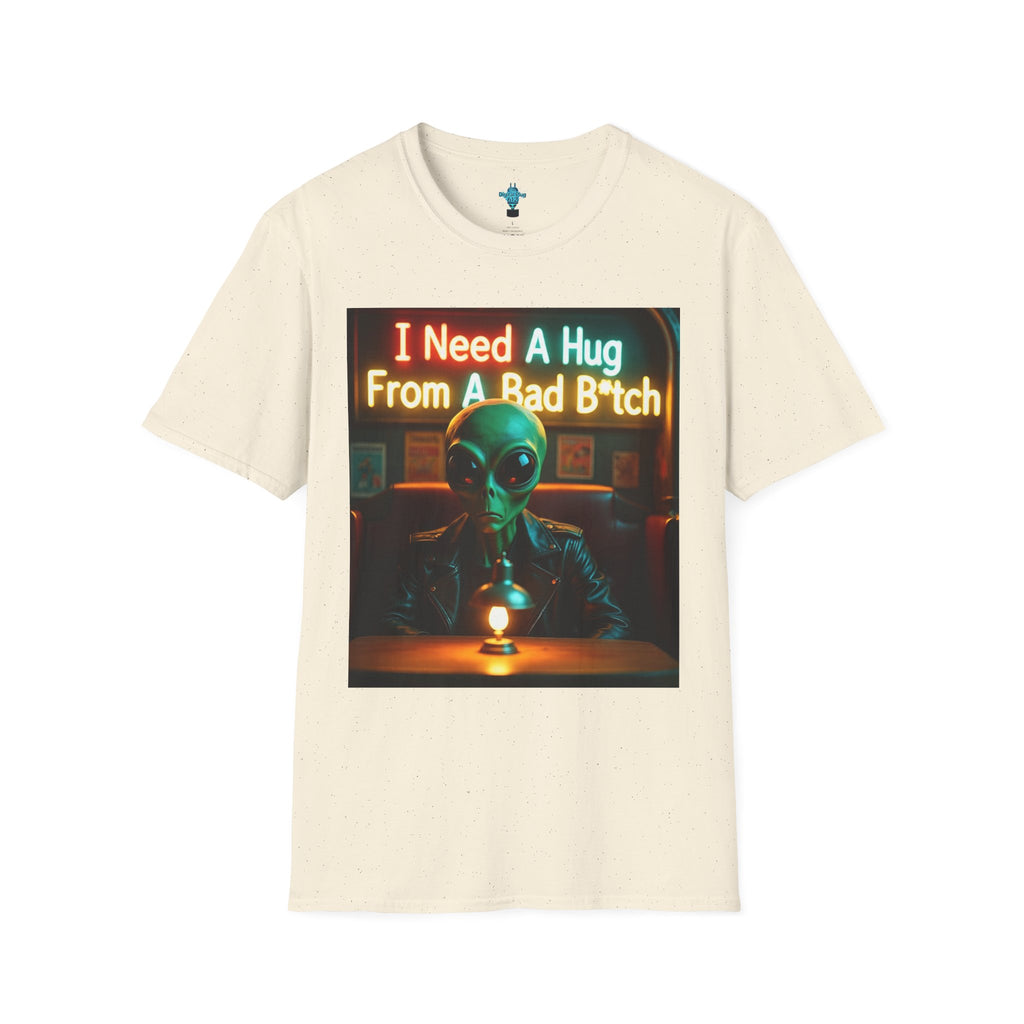 VYBZ Unisex Alien Hug T-Shirt, I Need A Hug From A Bad B****, Quirky Graphic Tee, Gift for Alien Lovers, Fun Casual Wear, Unisex Style