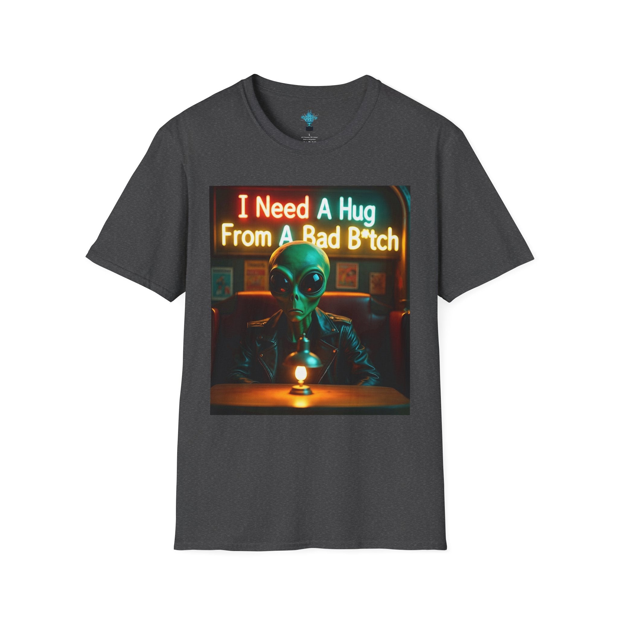 VYBZ Unisex Alien Hug T-Shirt, I Need A Hug From A Bad B****, Quirky Graphic Tee, Gift for Alien Lovers, Fun Casual Wear, Unisex Style