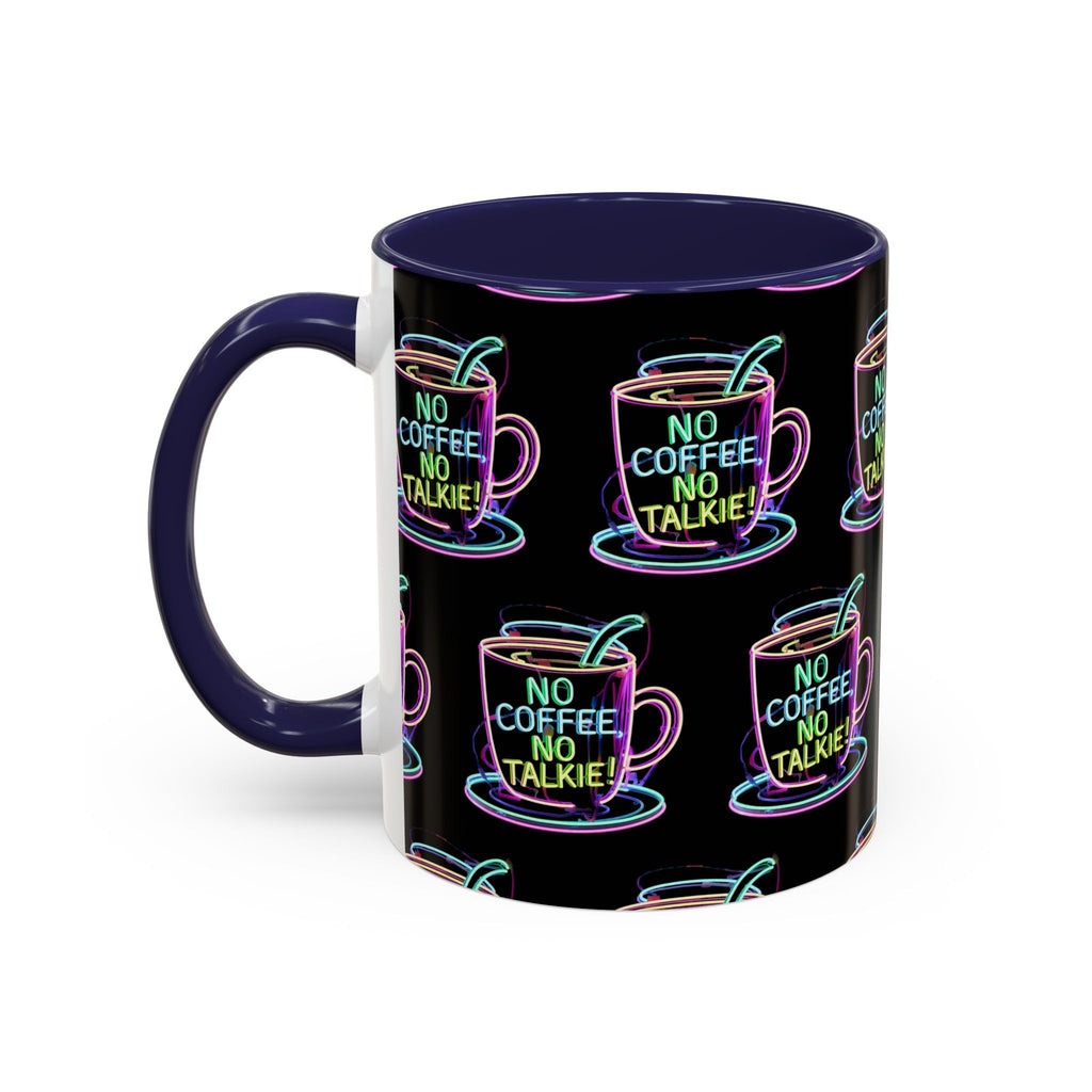 Coffee Mug — "No Coffee No Talkie" Neon Accent Mug