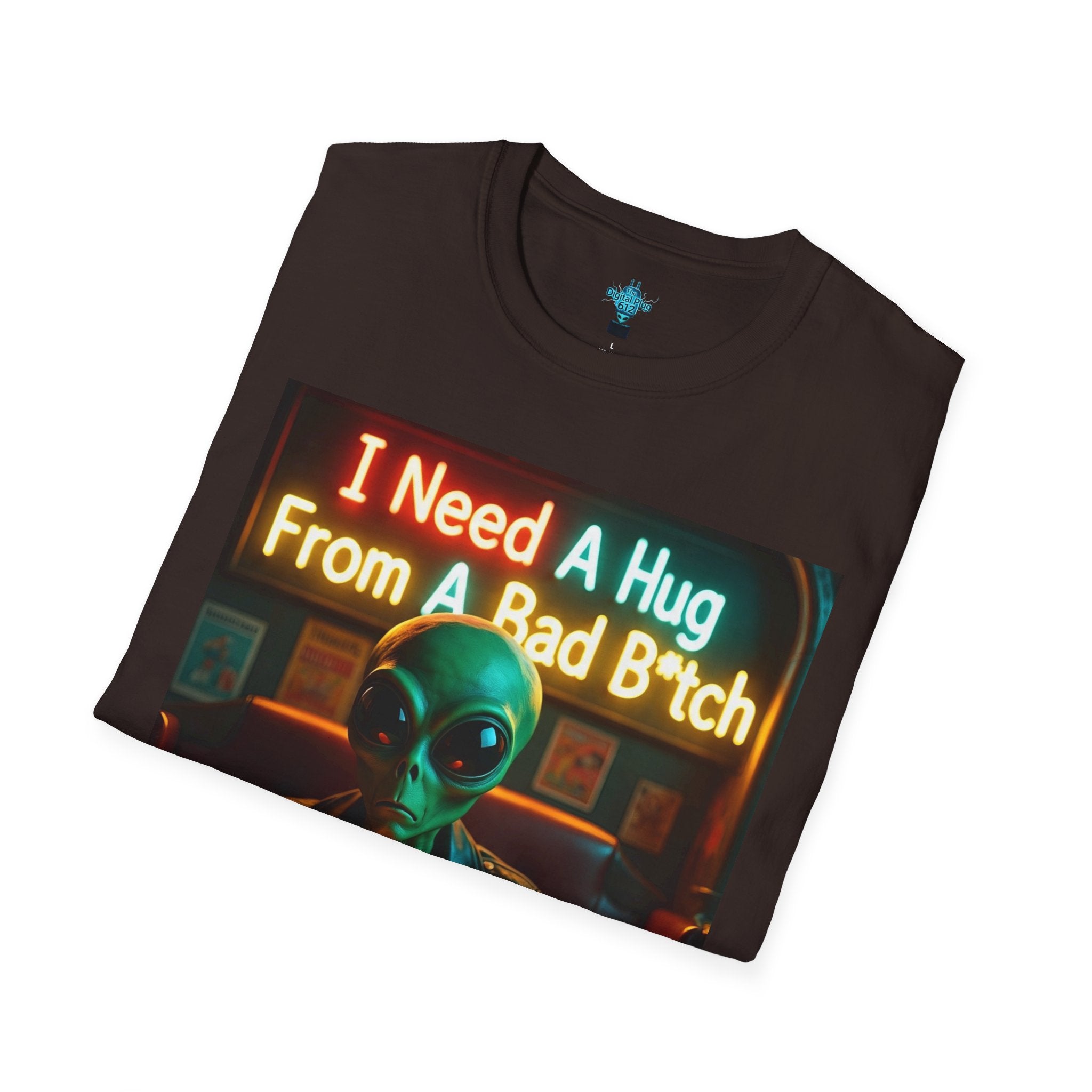 VYBZ Unisex Alien Hug T-Shirt, I Need A Hug From A Bad B****, Quirky Graphic Tee, Gift for Alien Lovers, Fun Casual Wear, Unisex Style