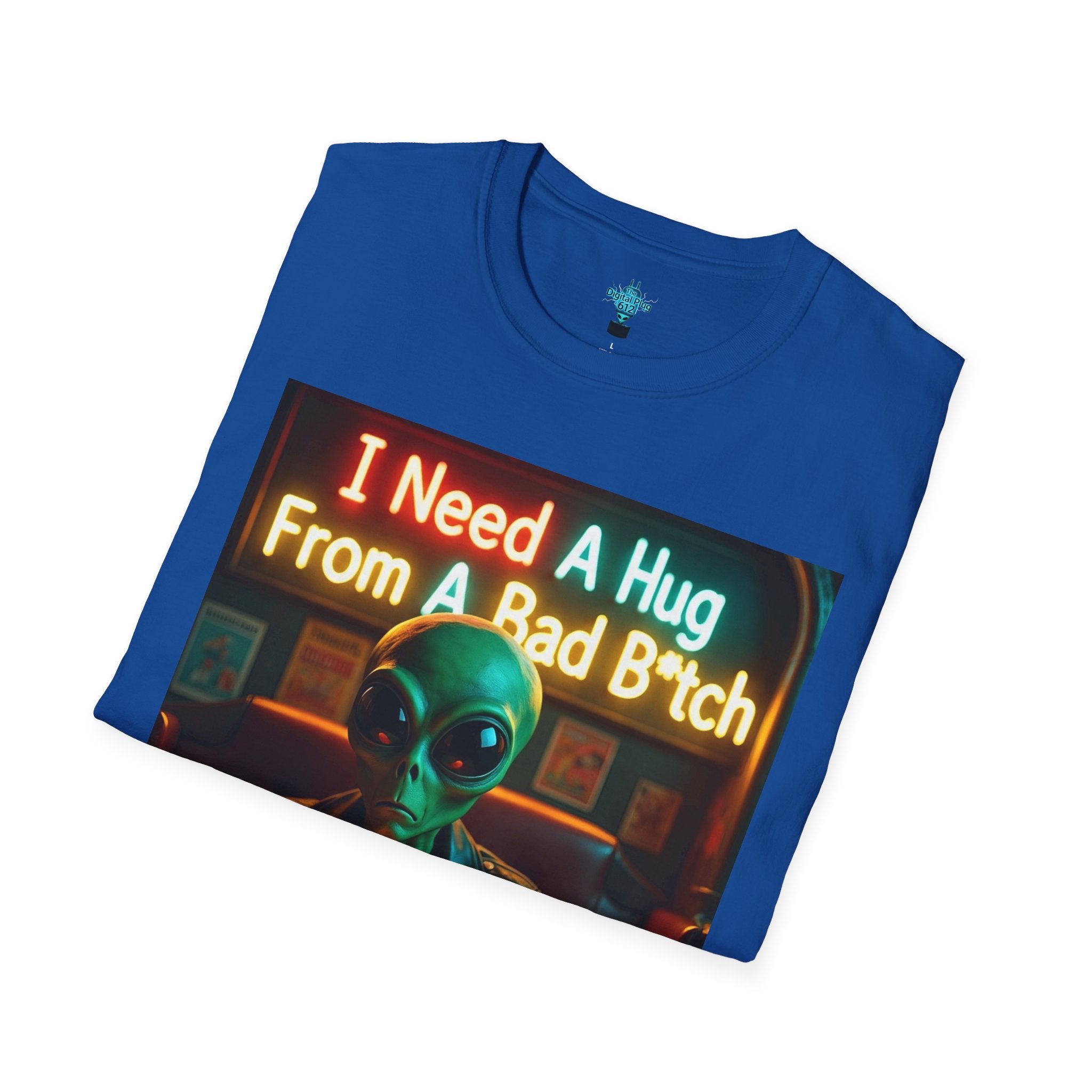 VYBZ Unisex Alien Hug T-Shirt, I Need A Hug From A Bad B****, Quirky Graphic Tee, Gift for Alien Lovers, Fun Casual Wear, Unisex Style
