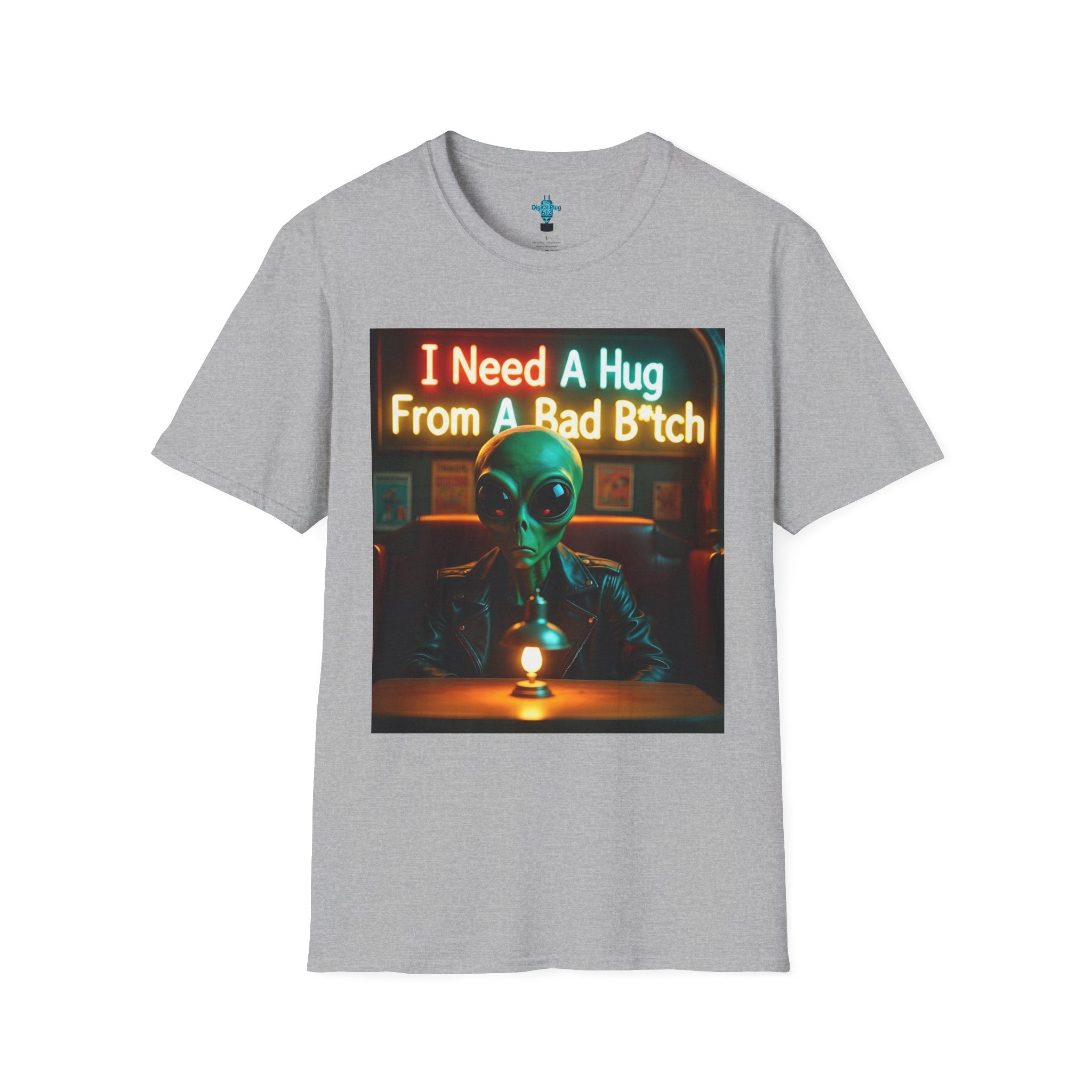 VYBZ Unisex Alien Hug T-Shirt, I Need A Hug From A Bad B****, Quirky Graphic Tee, Gift for Alien Lovers, Fun Casual Wear, Unisex Style