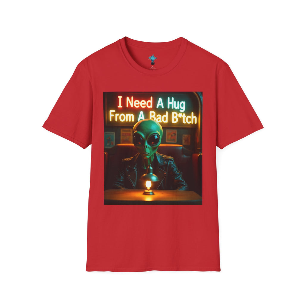 VYBZ Unisex Alien Hug T-Shirt, I Need A Hug From A Bad B****, Quirky Graphic Tee, Gift for Alien Lovers, Fun Casual Wear, Unisex Style
