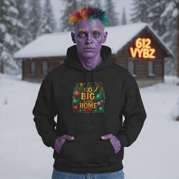 Go Big or Go Home Hoodie — Festive Christmas Ornament & Tree Holiday Sweatshirt